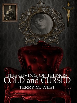 cover image of The Giving of Things Cold and Cursed